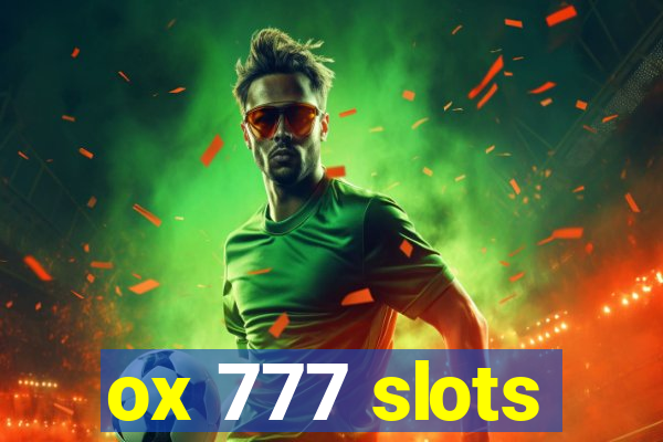 ox 777 slots